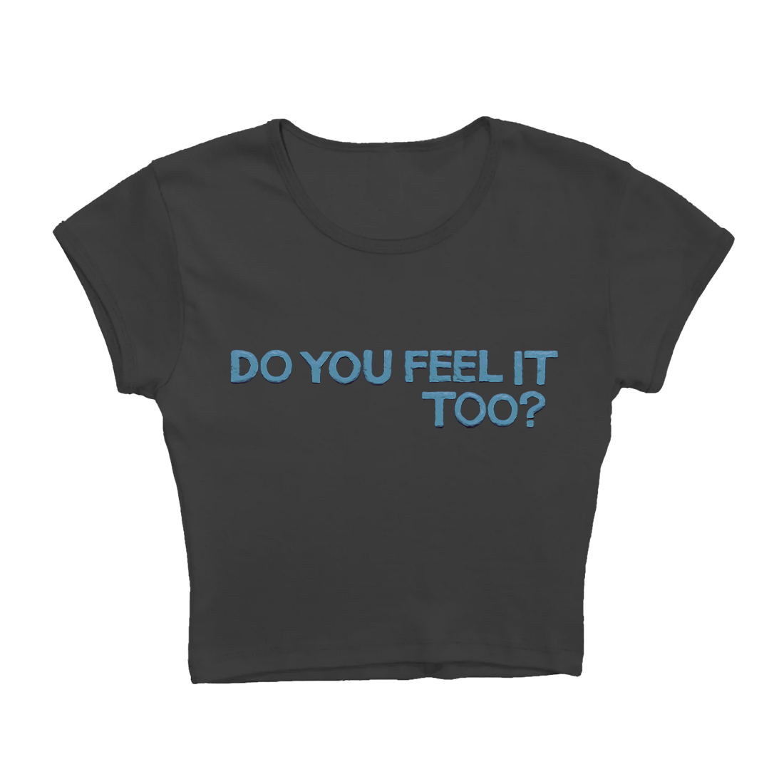 Do You Feel It Too? Crop Baby T-Shirt